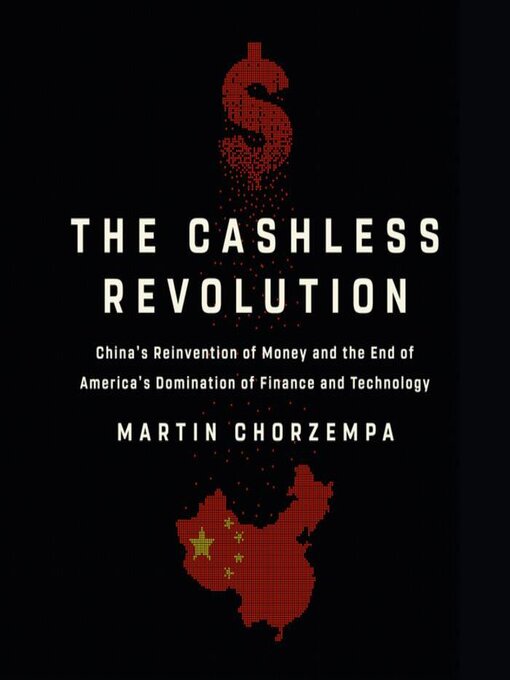Title details for The Cashless Revolution by Martin Chorzempa - Available